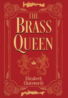 The Brass Queen: Volume 1