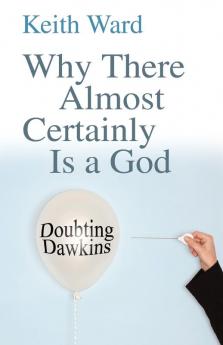 Why There Almost Certainly Is a God