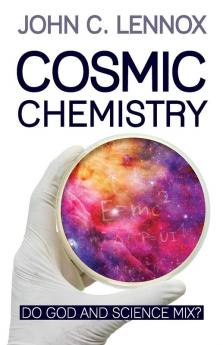 Cosmic Chemistry: Do God and Science Mix?