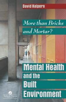 Mental Health and The Built Environment