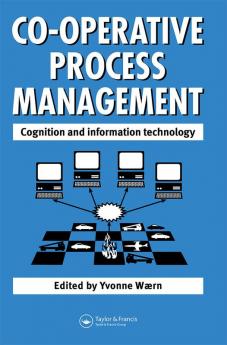 Cooperative Process Management: Cognition And Information Technology