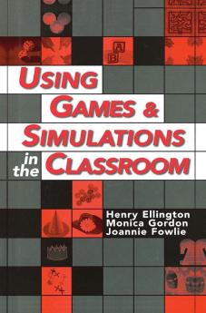 Using Games and Simulations in the Classroom