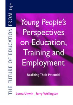 Young People's Perspectives on Education Training and Employment