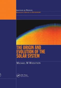 Origin and Evolution of the Solar System