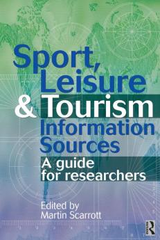 Sport Leisure and Tourism Information Sources