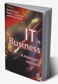 IT in Business: A Business Manager's Casebook