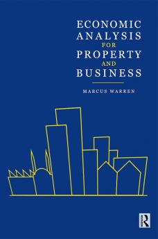 Economic Analysis for Property and Business