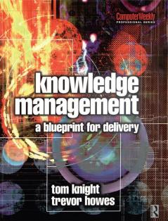 Knowledge Management - A Blueprint for Delivery