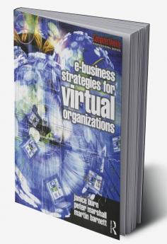 e-Business Strategies for Virtual Organizations