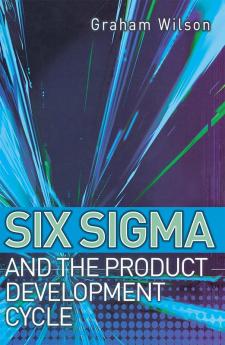 Six Sigma and the Product Development Cycle