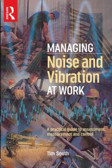 Managing Noise and Vibration at Work