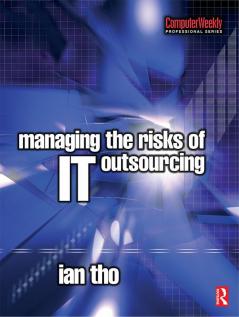 Managing the Risks of IT Outsourcing