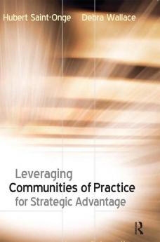 Leveraging Communities of Practice for Strategic Advantage
