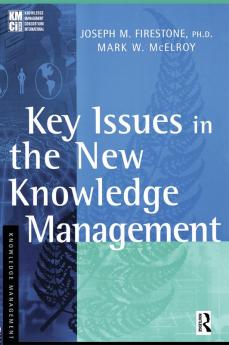 Key Issues in the New Knowledge Management