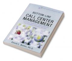 Bottom-Line Call Center Management