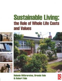 Sustainable Living: the Role of Whole Life Costs and Values