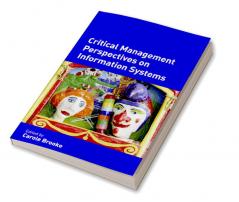 Critical Management Perspectives on Information Systems