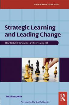 Strategic Learning and Leading Change