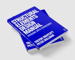 Structural Elements Design Manual: Working with Eurocodes