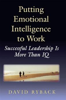 Putting Emotional Intelligence To Work