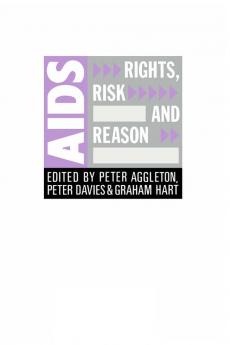 AIDS: Rights Risk and Reason