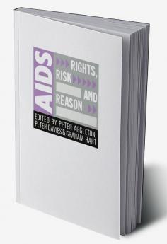 AIDS: Rights Risk and Reason