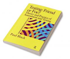 Testing: Friend or Foe?