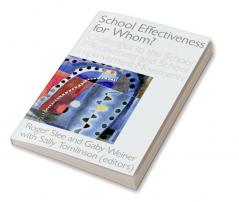 School Effectiveness for Whom?