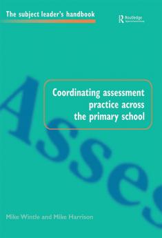 Coordinating Assessment Practice Across the Primary School