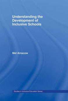 Understanding the Development of Inclusive Schools