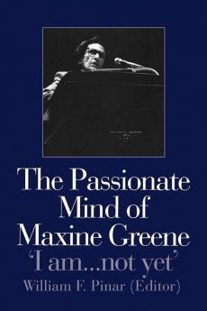 Passionate Mind of Maxine Greene