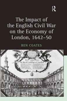 Impact of the English Civil War on the Economy of London 1642–50