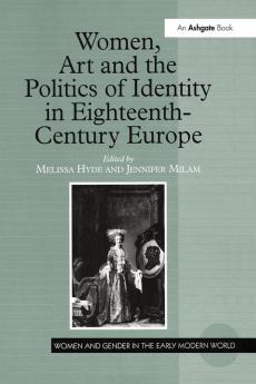 Women Art and the Politics of Identity in Eighteenth-Century Europe
