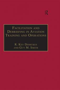 Facilitation and Debriefing in Aviation Training and Operations