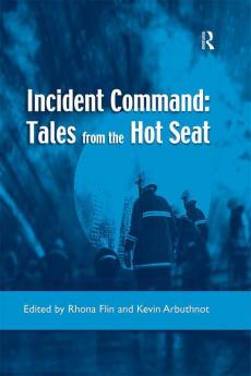 Incident Command: Tales from the Hot Seat