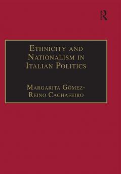 Ethnicity and Nationalism in Italian Politics