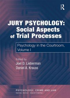 Jury Psychology: Social Aspects of Trial Processes