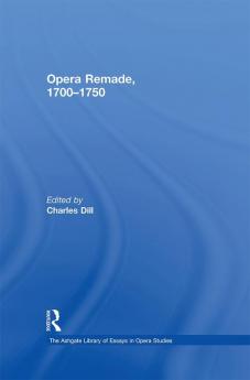 Opera Remade 1700–1750