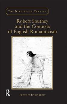 Robert Southey and the Contexts of English Romanticism