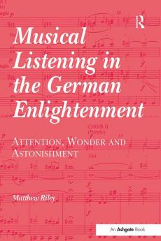 Musical Listening in the German Enlightenment