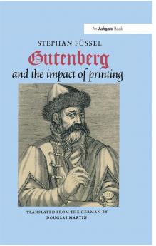 Gutenberg and the Impact of Printing