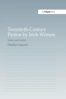 Twentieth-Century Fiction by Irish Women