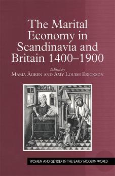 Marital Economy in Scandinavia and Britain 1400–1900