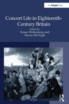 Concert Life in Eighteenth-Century Britain