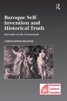 Baroque Self-Invention and Historical Truth