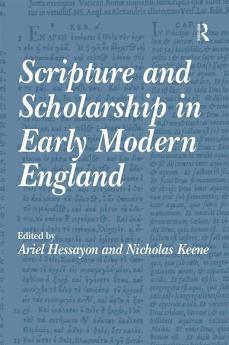 Scripture and Scholarship in Early Modern England