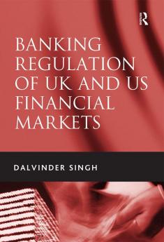 Banking Regulation of UK and US Financial Markets
