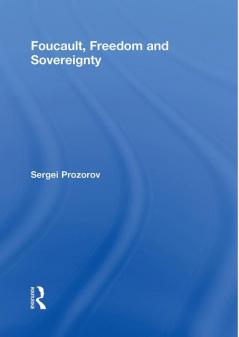 Foucault Freedom and Sovereignty