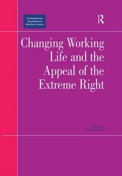 Changing Working Life and the Appeal of the Extreme Right