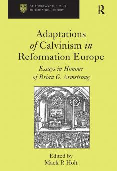 Adaptations of Calvinism in Reformation Europe